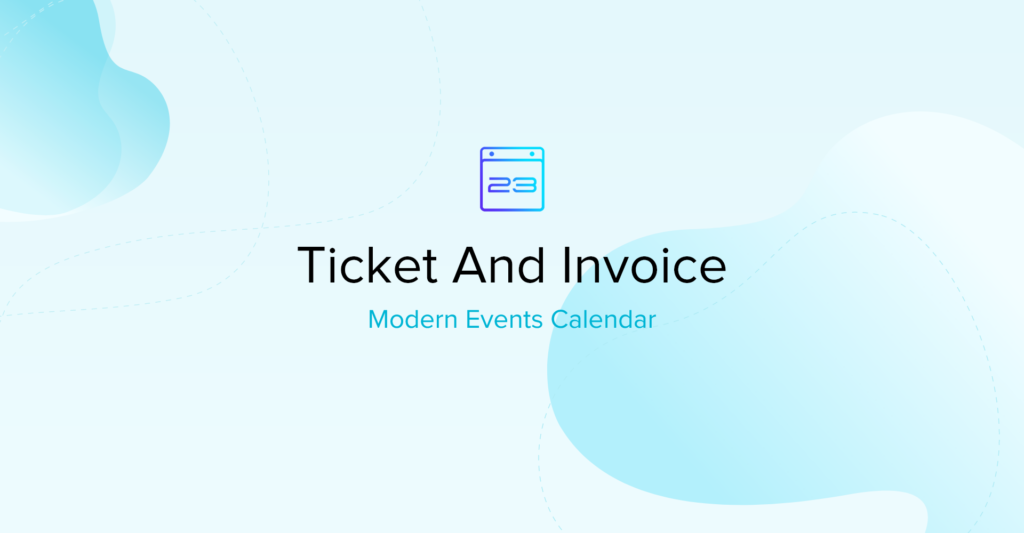 v1.2.8 Modern Events Calendar (MEC) Ticket and Invoice Download Your